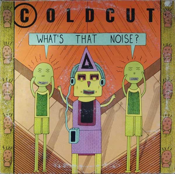 Coldcut - What's That Noise?