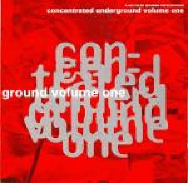  - Concentrated Underground Volume One