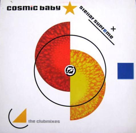 Cosmic Baby - Stellar Supreme - The Clubmixes