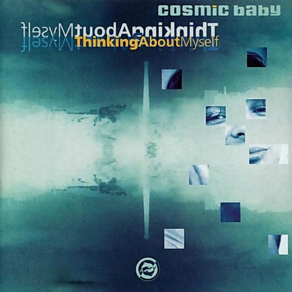Cosmic Baby - Thinking About Myself