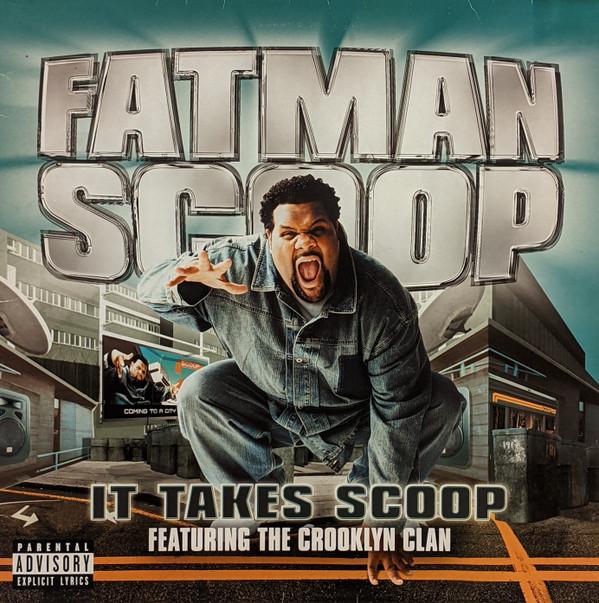 Crooklyn Clan, Fatman Scoop - It Takes Scoop