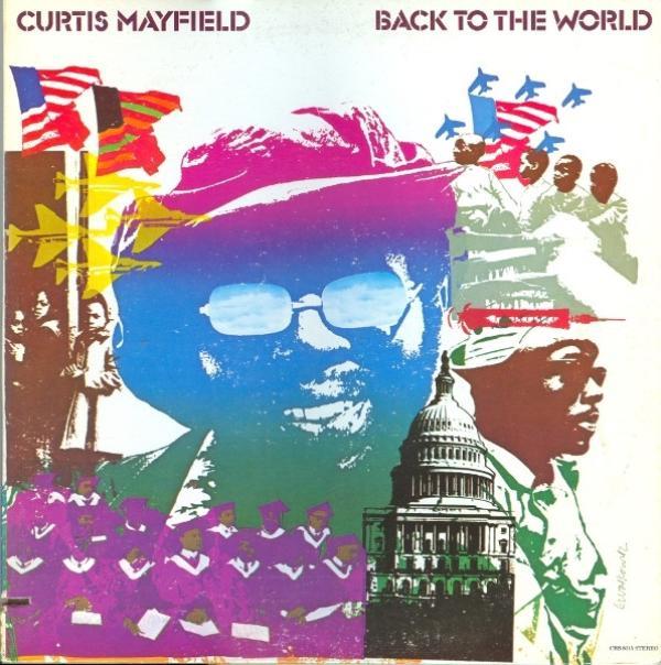 Curtis Mayfield - Back To The World