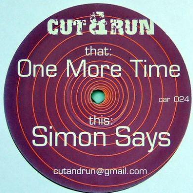 Cut & Run (2) - One More Time / Simon Says