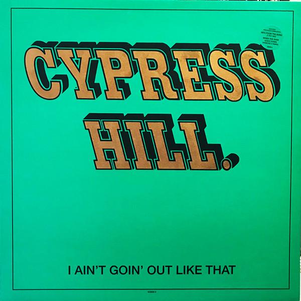 Cypress Hill - I Ain't Goin' Out Like That