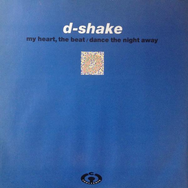 D-Shake - My Heart, The Beat / Dance The Night Away