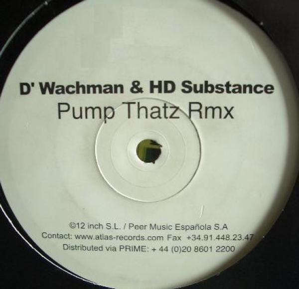 D'Wachman & HD Substance - Pump Thatz Rmx
