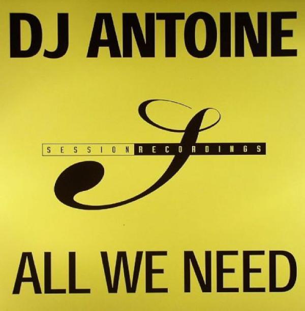 DJ Antoine - All We Need