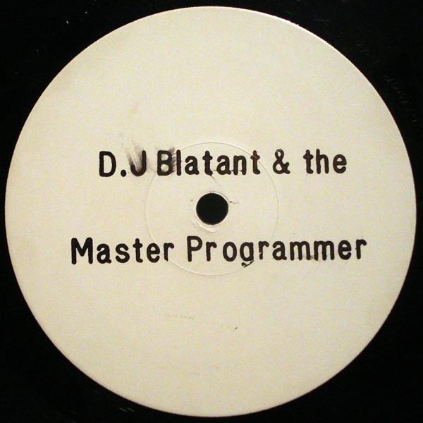 DJ Blatant & The Master Programmer - The Blatant EP