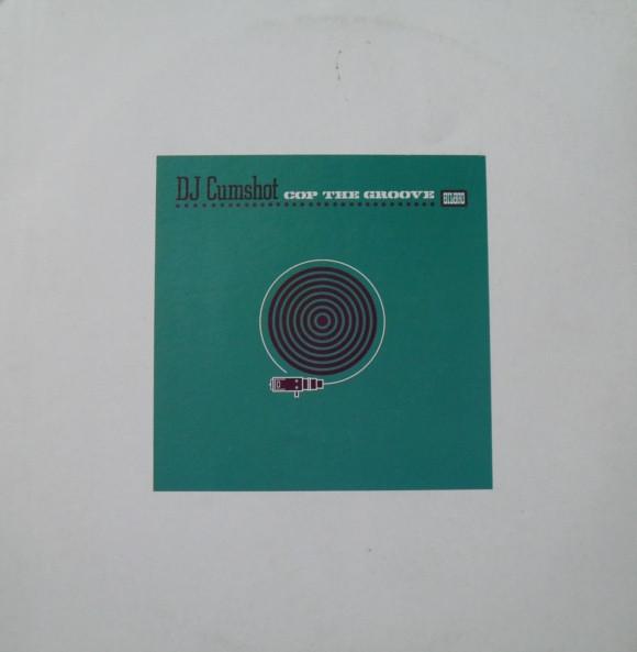 DJ Cumshot (2) - Cop The Groove