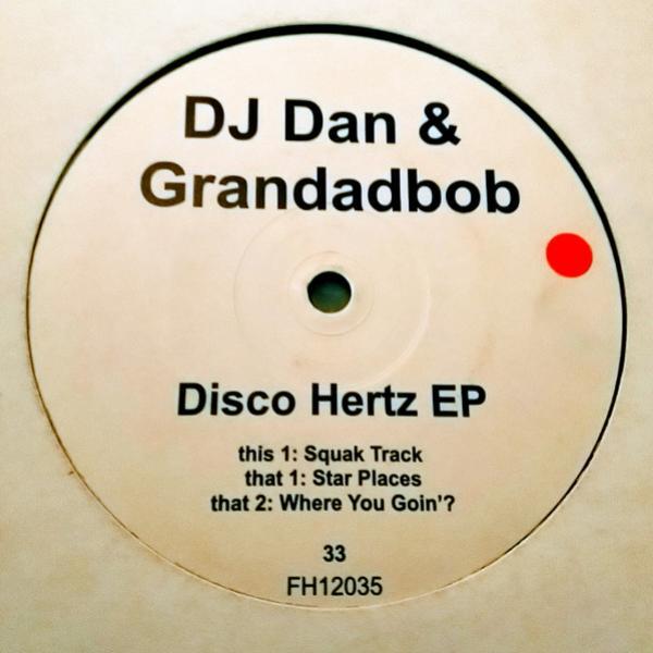 DJ Dan, Grandadbob - Disco Hertz EP