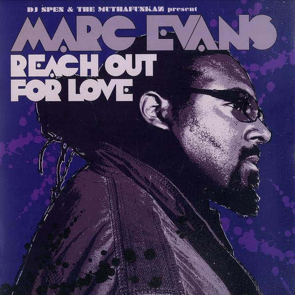 DJ Spen & The MuthaFunkaz, Marc Evans - Reach Out For Love