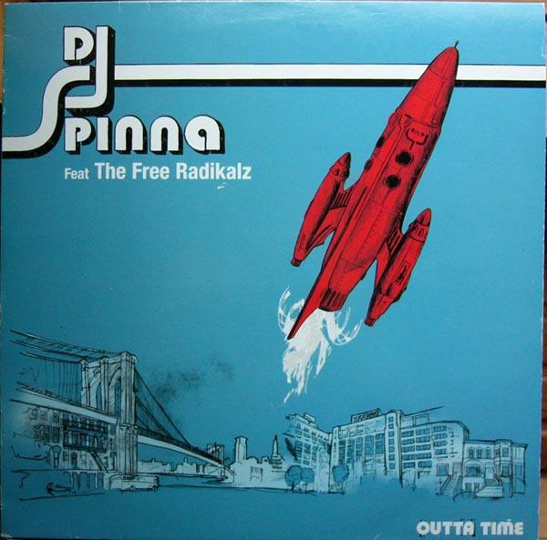 DJ Spinna, The Free Radikalz - Outta Time