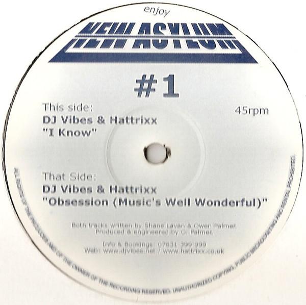 DJ Vibes & Hattrixx - Obsession (Music's Well Wonderful) / I Know