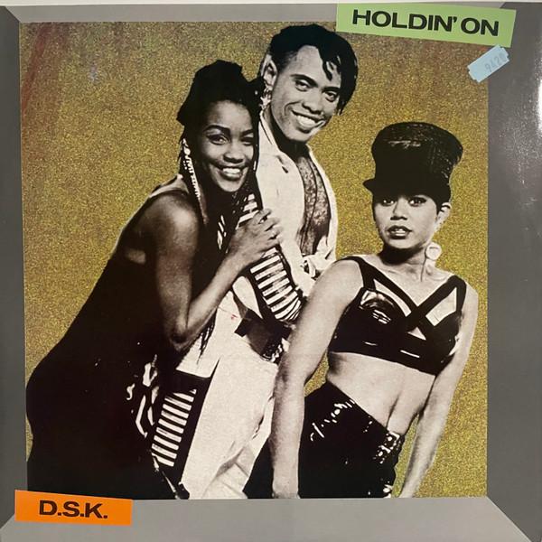 DSK - Holdin' On