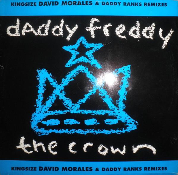 Daddy Freddy - The Crown (Kingsize David Morales & Daddy Ranks Remixes)