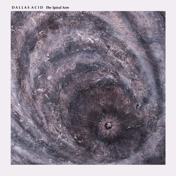Dallas Acid - The Spiral Arm