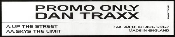 Dan Traxx - Up The Street / Skys The Limit