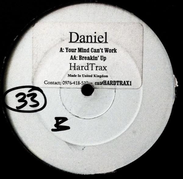 Daniel Light - Your Mind Can't Work / Breakin' Up