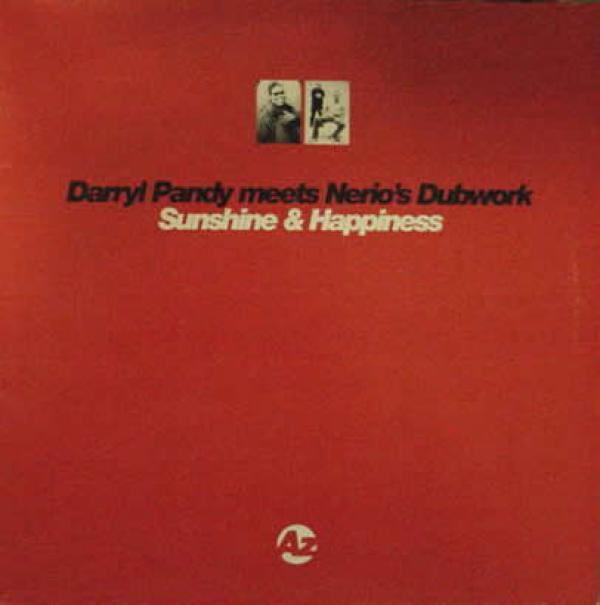 Darryl Pandy, Nerio's Dubwork - Sunshine & Happiness