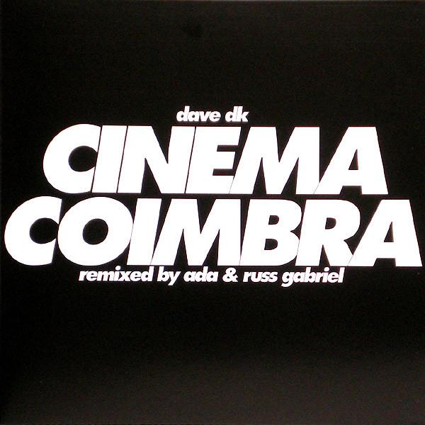 Dave DK - Cinema Coimbra