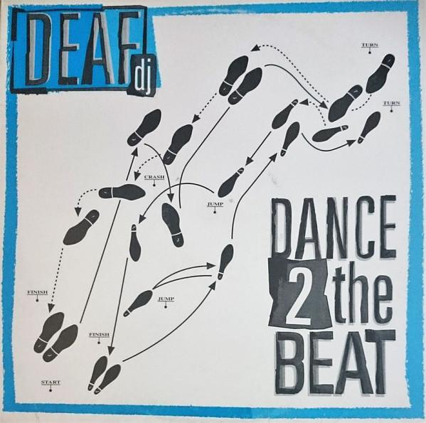 Deaf DJ - Dance 2 The Beat
