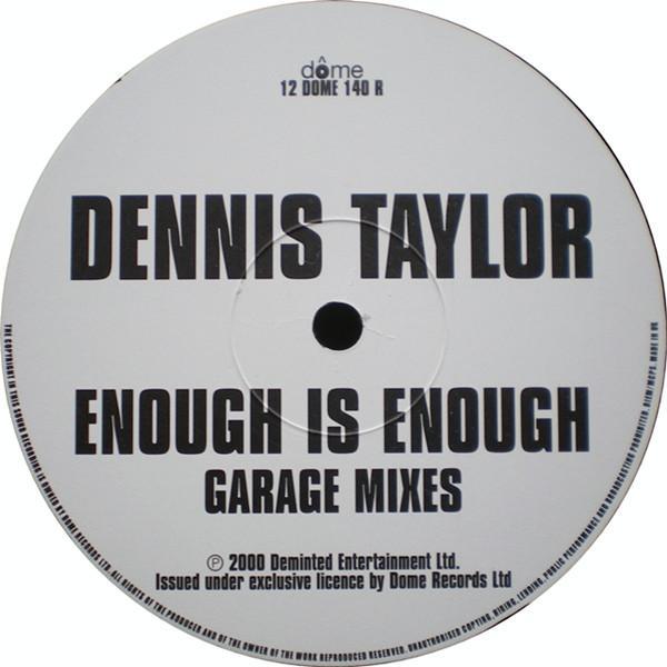 Dennis Taylor - Enough Is Enough (Garage Mixes)
