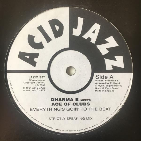 Dharma B, Ace Of Clubs - Everything's Goin' To The Beat