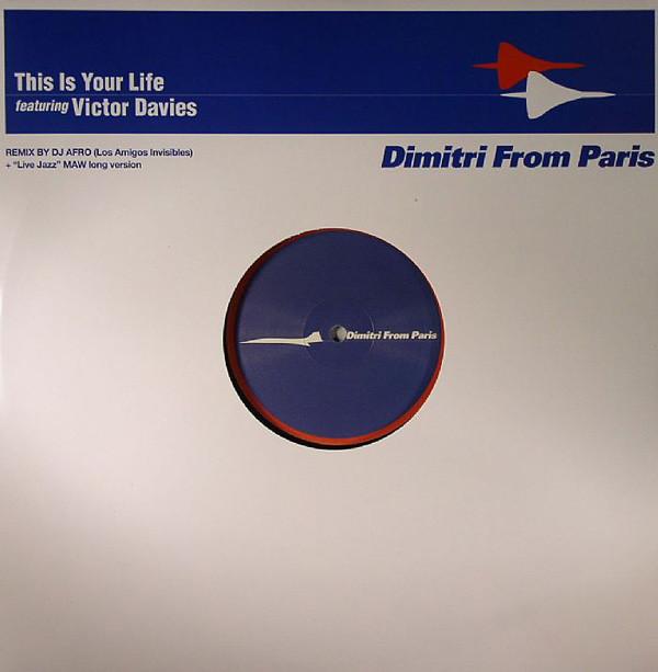 Dimitri From Paris, Victor Davies - This Is Your Life