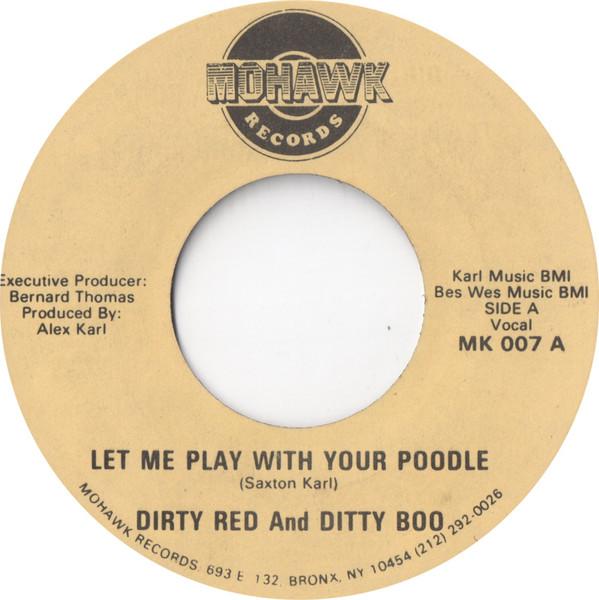 Dirty Red and Ditty Boo - Let Me Play With Your Poodle