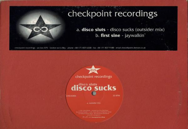 Disco Sluts, First Sine - Disco Sucks / Jaywalkin'