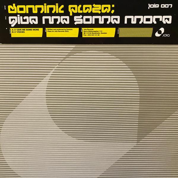 Dominic Plaza - Give Me Some More/Voices