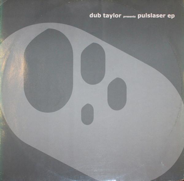 Dub Taylor - Pulslaser EP