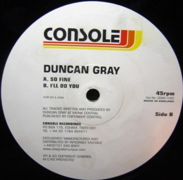 Duncan Gray - So Fine / I'll Do You