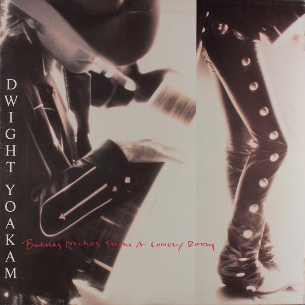 Dwight Yoakam - Buenas Noches From A Lonely Room