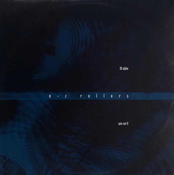 E-Z Rollers - 25 Alpha / Spin Out II