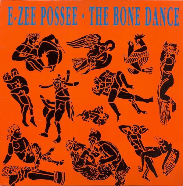 E-Zee Possee - The Bone Dance