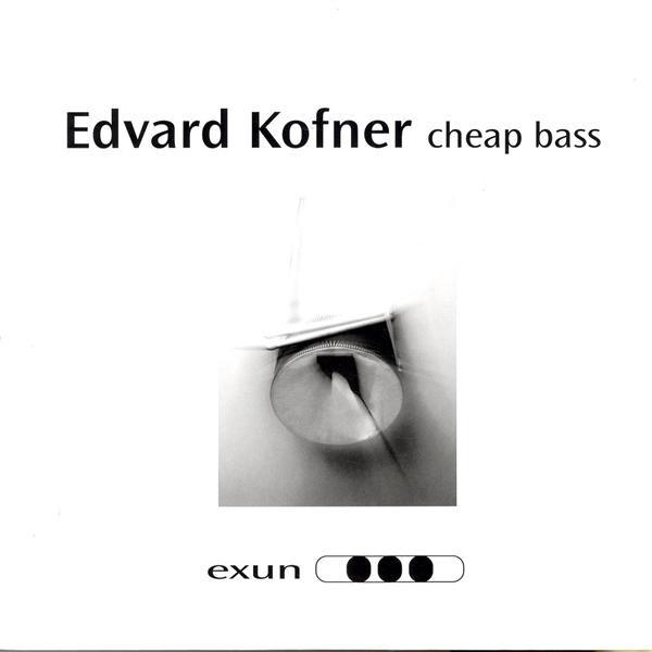 Edvard Kofner - Cheap Bass