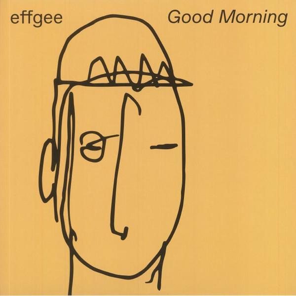 Effgee - Good Morning