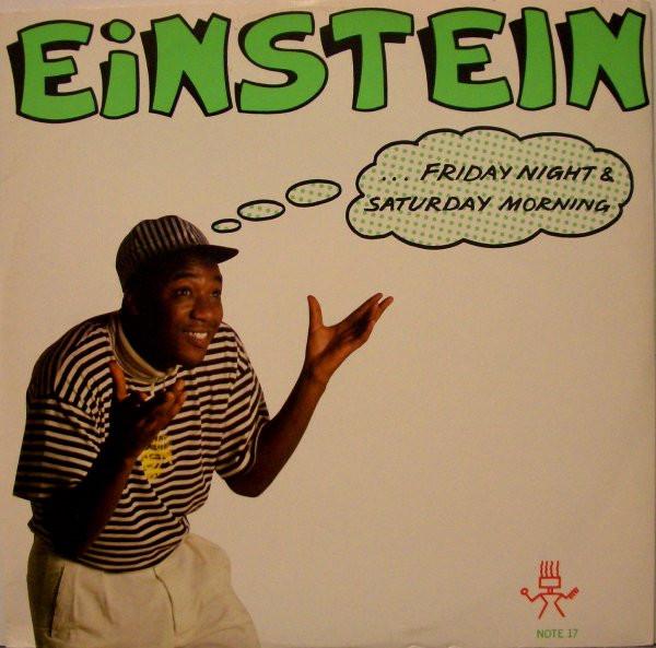 Einstein (2) - Friday Night & Saturday Morning