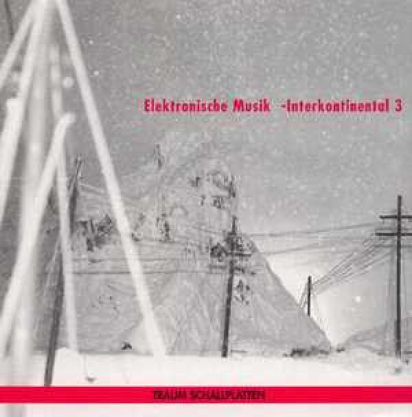  - Elektronische Musik -Interkontinental 3