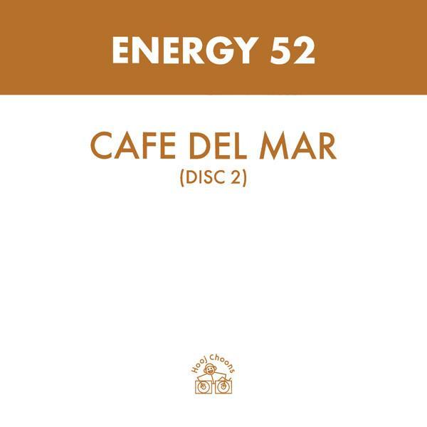 Energy 52 - Cafe Del Mar (Disc 2)