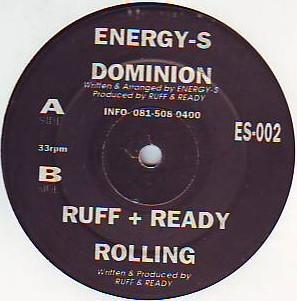 Energy-S, Ruff & Ready - Dominion / Rolling