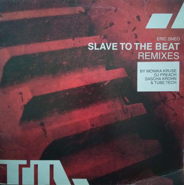 Eric Sneo - Slave To The Beat (Remixes)