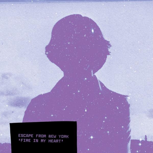 Escape From New York (2) - Fire In My Heart