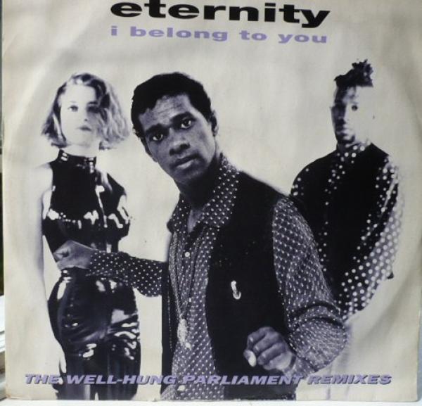 Eternity (8) - I Belong To You (The Well-Hung Parliament Remixes)