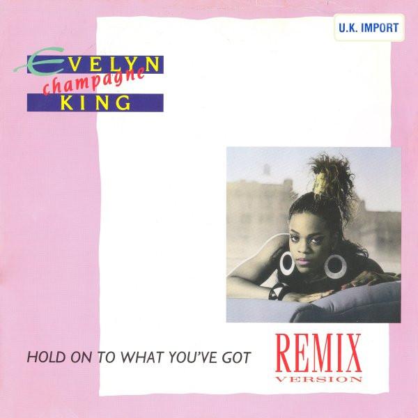 Evelyn King - Hold On To What You've Got
