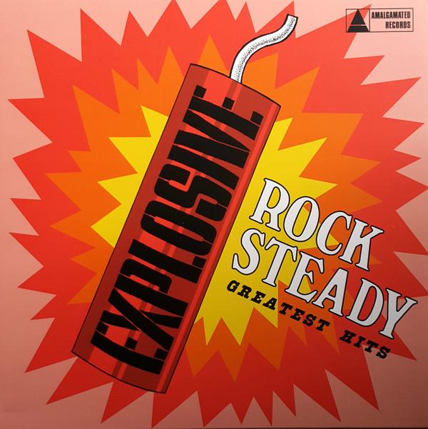  - Explosive Rock Steady - Greatest Hits