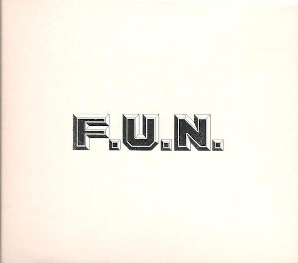  - F.U.N.