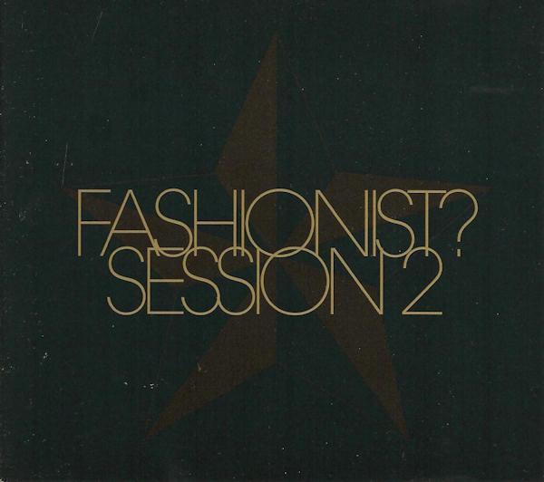  - Fashionist? - Session Two