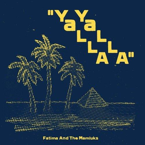 Fatima (6), And The Mamluks - Yalla Yalla